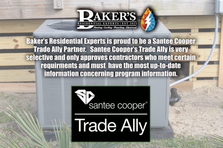 Baker's Residential Experts is proud to be a Santee Cooper Trade Ally Partner. Santee Cooper's Trade Ally is very selective and only approves contractors who meet certain criteria.